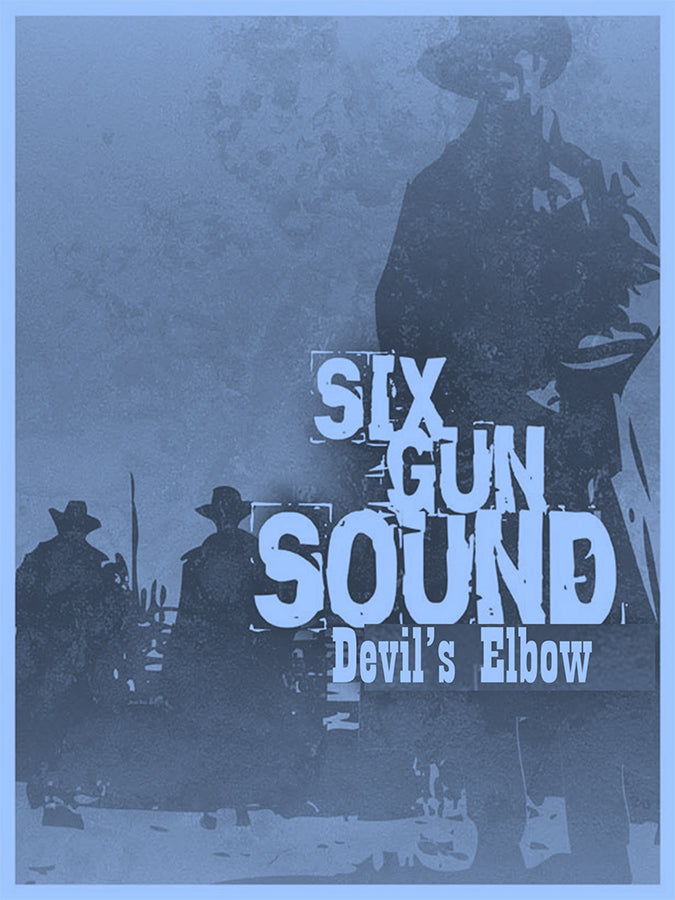 Six Gun Sound: Devil's Elbow PDF