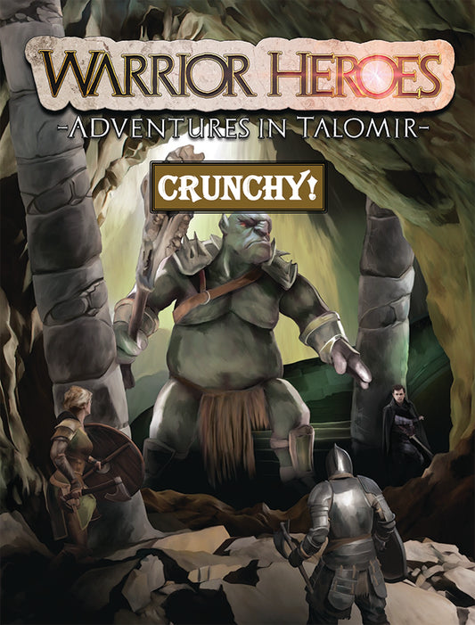 Warrior Heroes - Adventures in Talomir- Crunchy!