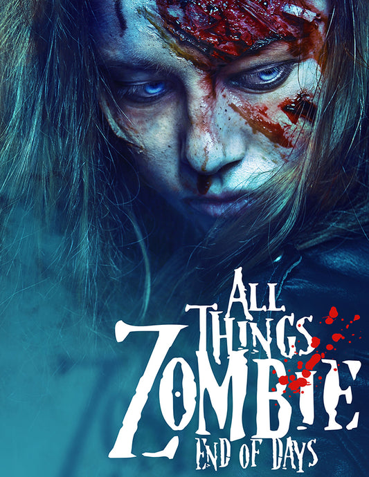 All Things Zombie: End of Days PDF